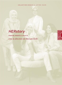 Herstory : Feminisme, Minorite Et Visualite 