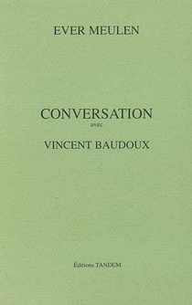 Conversation Avec ; Vincent Baudoux 