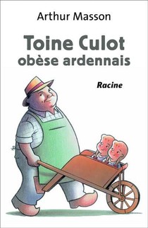 Toine Culot ; Obese Ardennais 