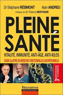 Pleine Sante ! Vitalite, Immunite, Anti-age, Anti-kilos (3e Edition) 