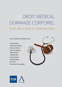 Droit Medical Et Dommage Corporel - Etat Des Lieux Et Perspectivessous La Coordination De Isabelle L 