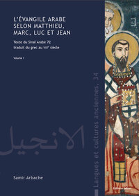 L Evangile Arabe Selon Matthieu, Marc, Luc Et Jean - Texte Du Sinai Arabe 72 Traduit Du Grec Au Viii 