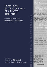 Traditions Et Traductions Des Textes Bibliques - Etudes De Critique Textuelle Et D Exegese En L Honn 