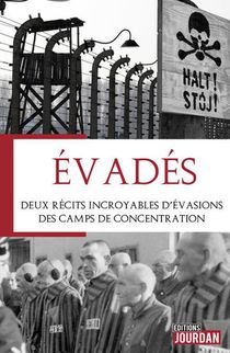 Evades : Deux Recits Incroyables D'evasions Des Camps De Concentration 