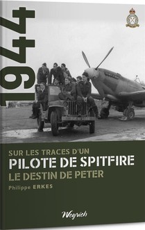 1944 : Sur Les Traces D'un Pilote De Spitfire 