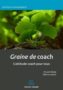Graine De Coach : L'attitude Coach Pour Tous 