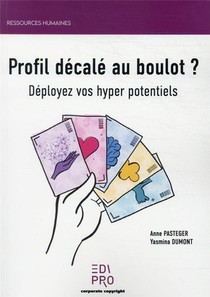 Profil Decale Au Boulot ? : Deployez Vos Hyper Potentiels 
