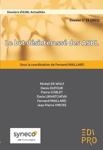 Le But Desinteresse Des Asbl : Dossier Asbl Actualites N 25 