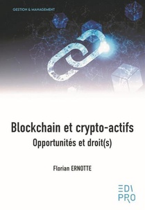 Blockchain Et Crypto-actifs : Opportunites Et Droit(s) 