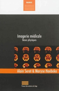 Imagerie Medicale ; Bases Physiques 