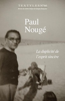 Textyles - Tome 66 - Paul Nouge - La Duplicite De L'esprit Sincere 