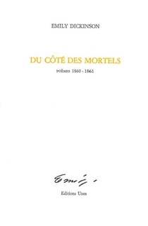 Du Cote Des Mortels : Poemes 1860-1861 