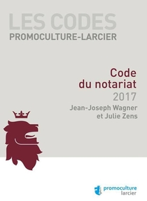 Code Du Notariat (edition 2017) 