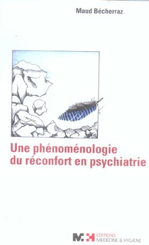 Une Phenomenologie Du Reconfort En Psychiatrie 