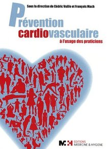 Prevention Cardiovasculaire A L'usage Des Praticiens 