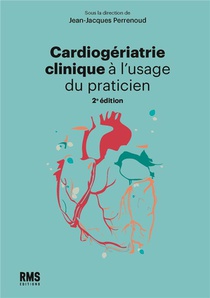 Cardiogeriatrie Clinique A L'usage Du Praticien (2e Edition) 