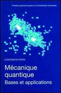 Mecanique Quantique - Bases Et Applications 