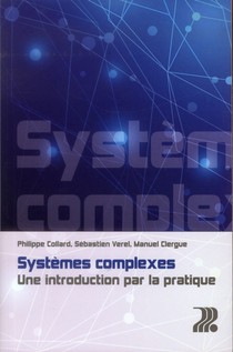 Systemes Complexes ; Une Introduction Par La Pratique 