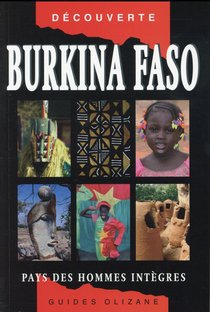 Burkina Faso, Pays Des Hommes Integres 