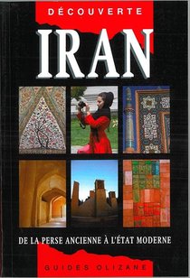 Iran ; De La Perse Ancienne A L'etat Moderne 