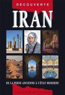 Iran, De La Perse Ancienne A L'etat Moderne (9e Edition) 