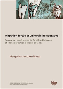 Migration Forcee Et Vulnerabilite Educative. Parcours Et Experiences De Familles Deplacees Et (de)sc 