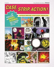 Case, Strip, Action ! Les Feuilletons En Bandes Dessinees Dans Les Magazines Pour La Jeunesse (1946-1959) 