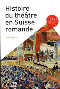 Histoire Du Theatre En Suisse Romande 