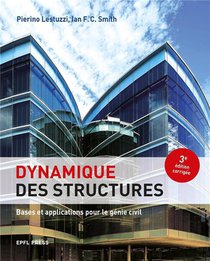 Dynamique Des Structures : Bases Et Applications Pour Le Genie Civil (3e Edition) 