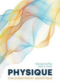 Physique : Une Presentation Systemique 