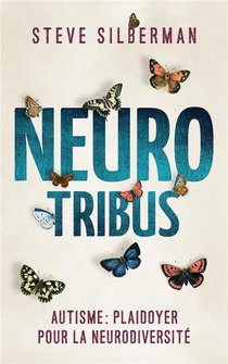 Neurotribus : Autisme : Plaidoyer Pour La Neurodiversite 