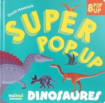 Super Pop-up : Dinosaures 