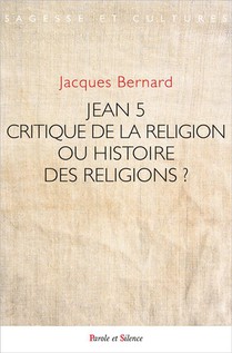 Jean 5 Critique De La Religion Ou Histoire Des Religions ? 