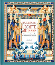 Histoires De L'egypte Ancienne : Histoires Traditionnelles De Pharaons Et De Divinites 