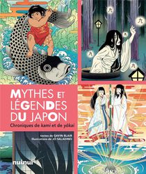 Mythes Et Legendes Du Japon : Chroniques De Kami Et De Yokai 