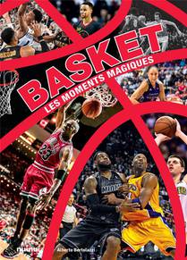Basket : Les Moments Magiques 