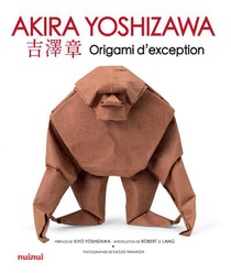 Akira Yoshizawa : Origami D'exception 