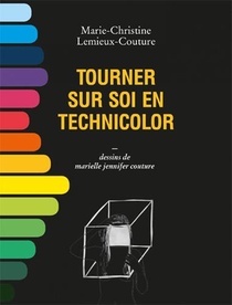 Tourner Sur Soi En Technicolor 