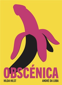 Obscenica : Textes Erotiques Et Grotesques 