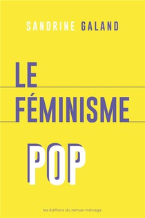 Le Feminisme Pop : La Defaillance De Nos Etoiles 