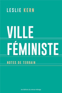 Ville Feministe : Notes De Terrain 