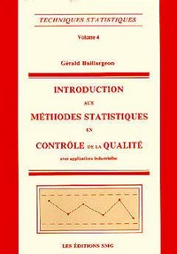 Introduction Aux Methodes Statistiques En Controle De La Qualite (techniques Statistiques Vol 4), Ed 