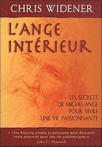 L'ange Interieur ; Les Secrets De Michel-ange Pour Vivre Passionnement 