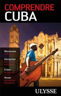 Comprendre Cuba (edition 2017) 
