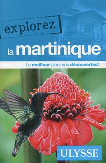 Explorez : La Martinique (edition 2015) 