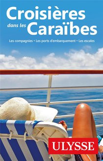 Croisieres Dans Les Caraibes (edition 2017) 
