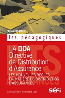 La Dda ; Directive De Distribution D'assurance ; Les Nouvelles Regles En Matiere De Distribution D'assurances 
