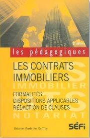 Les Contrats Immobiliers : Formalites Et Redaction Des Clauses (2e Edition) 