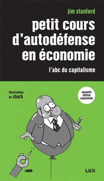 Petit Cours D'autodefense En Economie ; L'abc Du Capitalisme 