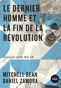 Le Dernier Homme Et La Fin De La Revolution ; Foucault Apres Mai 